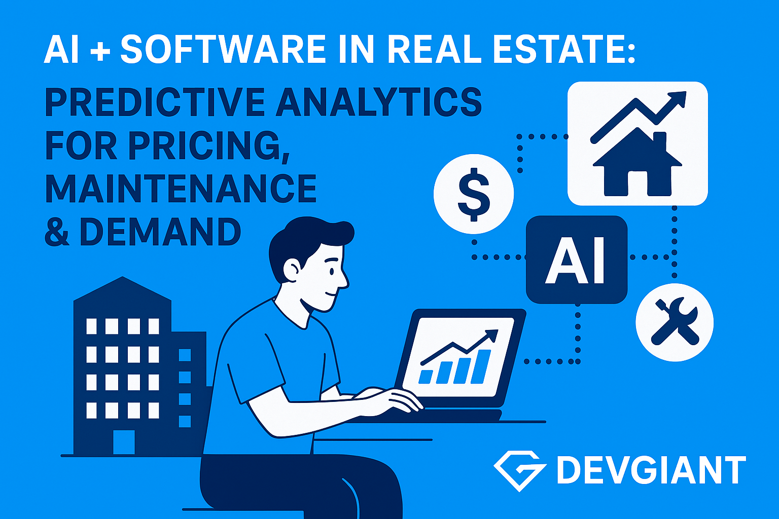 AI + Software in Real Estate: Predictive Analytics for Pricing, Maintenance & Demand (2026 Guide)