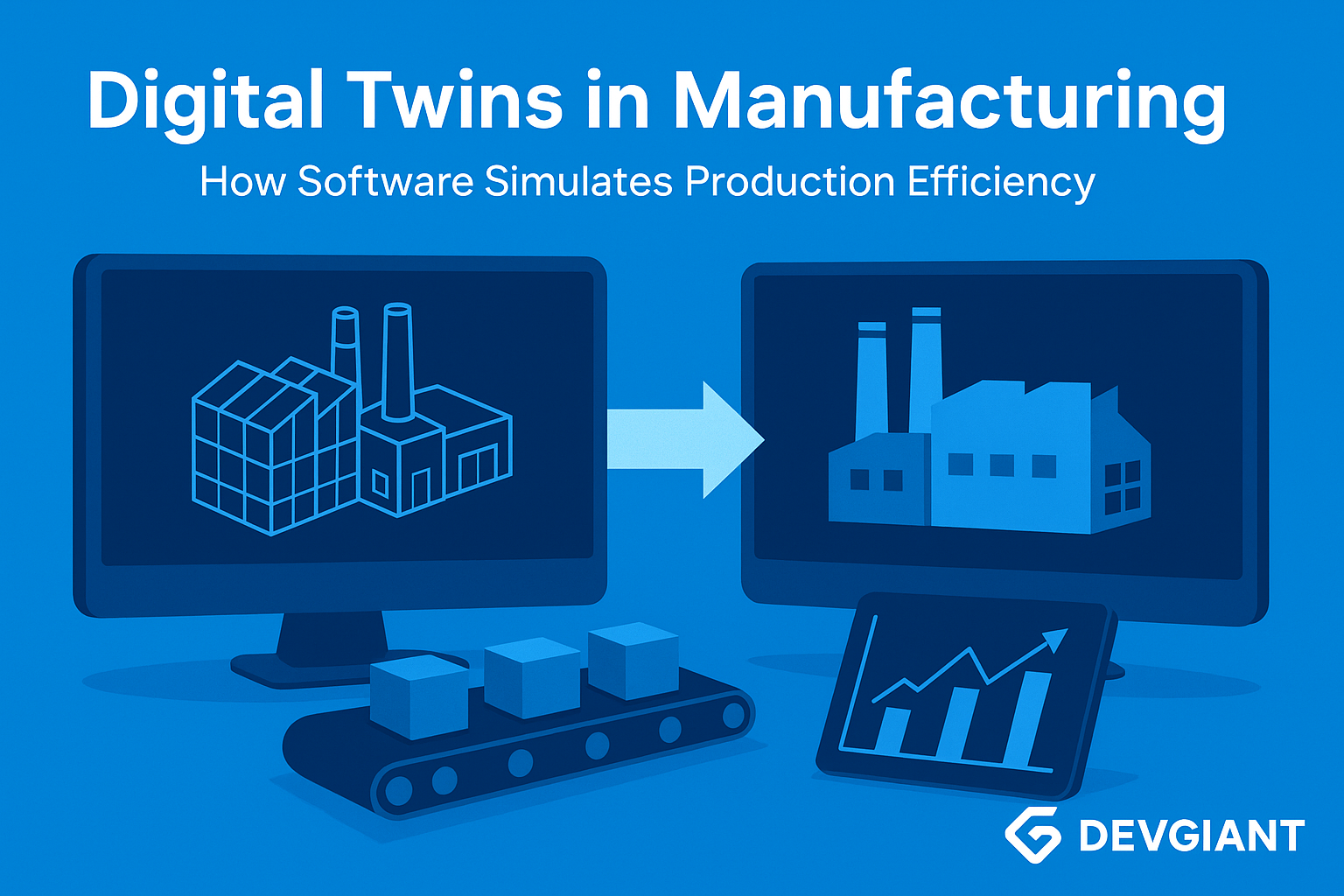 Digital Twins in Manufacturing: How Software Simulates Production Efficiency in 2026